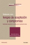 TRATANDO CON... TERAPIA DE ACEPTACIN Y COMPROMISO