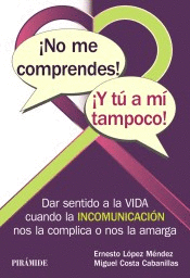 NO ME COMPRENDES. Y T A M TAMPOCO!