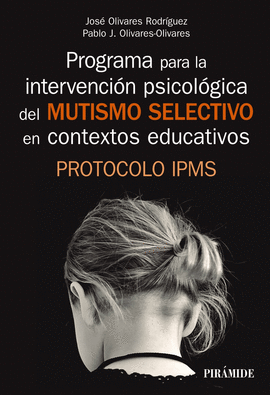 PROGRAMA PARA LA INTERVENCIN PSICOLGICA DEL MUTISMO SELECTIVO EN CONTEXTOS EDU