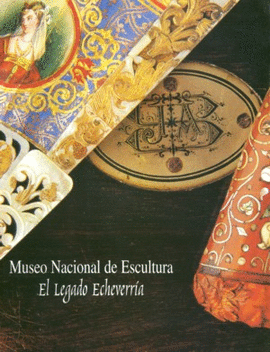 MUSEO NACIONAL DE ESCULTURA EL LEGADO ECHEVERRIA