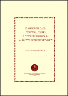 EL ORDEN DEL CAOS: LITERATURA, POLITICA Y POSTHUMANIDAD EN LA