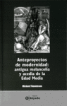 ANTEPROYECTOS DE MODERNIDAD:ANTIGUA MELANCOLIA Y ACEDIA DE LA EDA