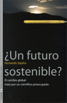¿UN FUTURO SOSTENIBLE?