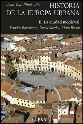 HISTORIA DE LA EUROPA URBANA, II LA CIUDAD MEDIEVAL