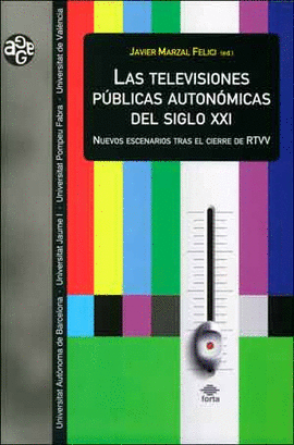 LAS TELEVISIONES PBLICAS AUTONMICAS DEL SIGLO XXI