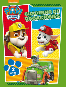 PAW PATROL. CUADERNO DE VACACIONES - 2 AOS