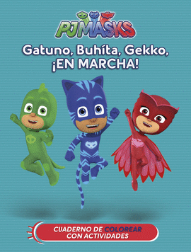 GATUNO, BUHTA, GEKKO, EN MARCHA!