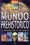 MUNDO PREHISTORICO -DATO A DATO