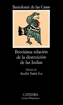 BREVISIMA RELACION DE LA DESTRUCCION DE LA INDIAS