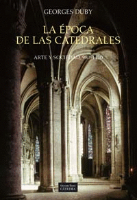 LA EPOCA DE LAS CATEDRALES - ARTE Y SOCIEDAD 980-1420