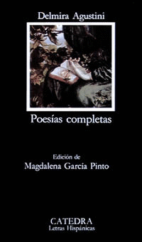 POESIAS COMPLETAS - AGUSTINI, DELMIRA