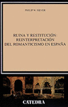 RUINA Y RESTITUCION: REINTERPRETACION DEL ROMANTICISMO EN ESPAA