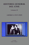 HISTORIA GENERAL DEL CINE -AMERICA 1915-1928 VOL. IV