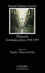 ULTIMA FE. ANTOLOGIA POETICA, 1965-1999 (LH 550)