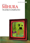 TEATRO COMPLETO  -MIGUEL MIHURA