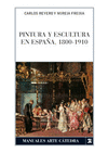 PINTURA Y ESCULTURA EN ESPAA, 1800-1910