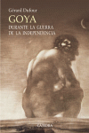 GOYA DURANTE LA GUERRA DE LA INDEPENDENCIA