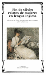 FIN DE SIECLE:RELATOS DE MUJERES EN LENGUA INGLESA -LU 406