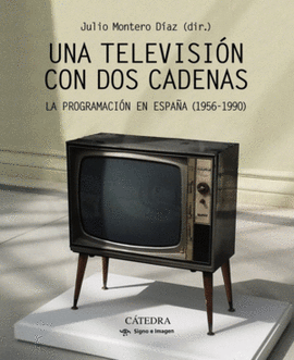 UNA TELEVISIN CON DOS CADENAS