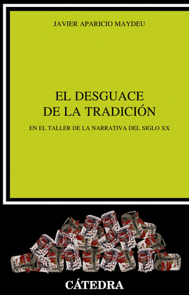 EL DESGUACE DE LA TRADICIN