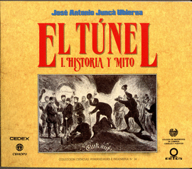 EL TUNEL I. HISTORIA Y MITO