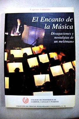 EL ENCANTO DE LA MUSICA.DIVAGACIONES Y NOSTALGIAS DE UN MELOMANO