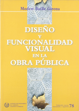 DISE�O Y FUNCIONALIDAD VISUAL EN LA OBRA PUBLICA
