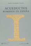 ACUEDUCTOS ROMANOS EN ESPA�A