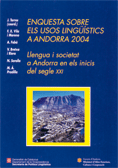 ENQUESTA SOBRE ELS USOS LINGUISTICS A ANDORRA, 2004