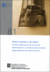 DRETS LING��STICS, DE DEB�? ELS DRETS LING��STICS EN LES ACTUACIONS ADMINISTRATI
