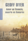 AMOR EN VENECIA, MUERTE EN BENARES