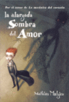 LA ALARGADA SOMBRA DEL AMOR