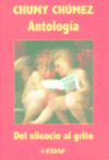 DEL SILENCIO AL GRITO. CHUMY CHUMEZ ANTOLOGIA
