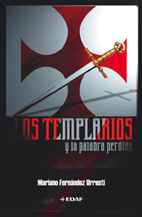 LOS TEMPLARIOS Y LA PALABRA PERDIDA