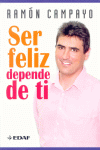 SER FELIZ DEPENDE DE TI