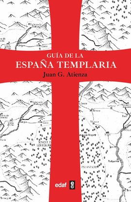 GUA DE LA ESPAA TEMPLARIA