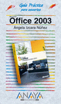 OFFICE 2003. GUIA PRACTICA
