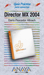 DIRECTOR MX 2004 -GUIA PRACTICA PARA USUARIOS