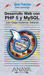 DESARROLLO WEB CON PHP 5 Y MYSQL -GUIA PRACTICA PARA USUARIOS