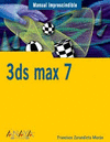3DS MAX 7 -MANUAL IMPRESCINDIBLE