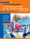 INTRODUCCION A LA INFORMATICA. EDICION 2006 -GUIA VISUAL