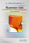 ILLUSTRATOR CS3. INCLUYE APENDICE SOBRE COMO MIGRAR DE