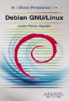 DEBIAN GNU/LINUX -GUIA PRACTICA