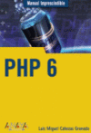 PHP 6 -MANUAL IMPRESCINDIBLE