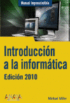 INTRODUCCION A LA INFORMATICA. EDICION 2010-MANUAL IMPRESCINDIBLE