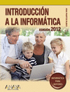 INTRODUCCIN A LA INFORMTICA. EDICIN 2012 -INFORMATICA PARA MAYORES