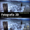 FOTOGRAF�A 3D. A�ADE UNA NUEVA DIMENSI�N A TUS FOTOGRAF�AS