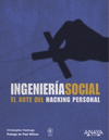 INGENIERA SOCIAL. EL ARTE DEL HACKING PERSONAL
