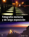 FOTOGRAFIA NOCTURNA Y DE LARGA EXPOSICIN