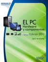 EL PC. HARDWARE Y COMPONENTES. EDICIN 2012